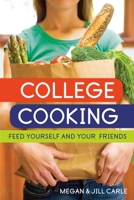 College Cooking: Feed Yourself and Your Friends 1580088260 Book Cover