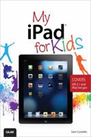 My iPad for Kids (Covers IOS 6 on iPad 3rd or 4th Generation, and iPad Mini) 0789748649 Book Cover