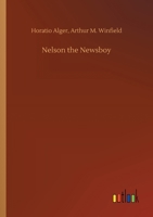 Nelson The Newsboy; Afloat In New York 1545270457 Book Cover