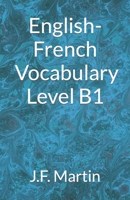 English-French Vocabulary - Level B1 1532882904 Book Cover