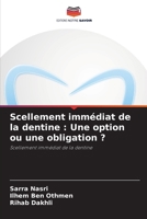 Scellement immédiat de la dentine: Une option ou une obligation ? (French Edition) 6208184975 Book Cover