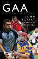 The GAA: An Oral History 1845964438 Book Cover