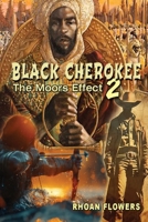 Black Cherokee 2/The Moors' Effect: The Moors' Effect 1989995179 Book Cover
