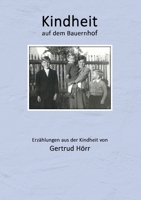 Kindheit auf dem Bauernhof 3754309099 Book Cover