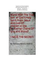 Stand with the True Son of Gods Holy Spirit from Jesus and God of Heaven or Die: None 1500978515 Book Cover