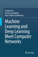 Machine Learning and Deep Learning Meet Computer Networks 3032307473 Book Cover