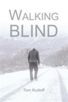 Walking Blind 152454728X Book Cover