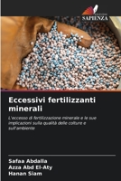Eccessivi fertilizzanti minerali: L'eccesso di fertilizzazione minerale e le sue implicazioni sulla qualità delle colture e sull'ambiente 6205881748 Book Cover