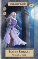 Perilous Embraces: A Sword and Sorcery Novel from the Lands of Hope 3956810961 Book Cover