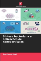 Síntese bacteriana e aplicações de nanopartículas (Portuguese Edition) 6207958438 Book Cover