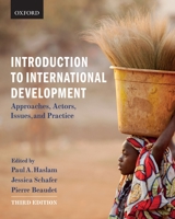 Introduction to International Development: Making Sense in the Social Sciences Pack: Approaches, Actors, and Issues 019544020X Book Cover
