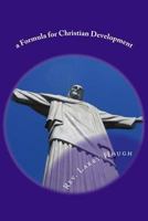 a Formula for Christian Development 1481830759 Book Cover