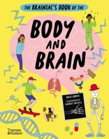 The Brainiac’s Book of the Body and Brain 0500652457 Book Cover