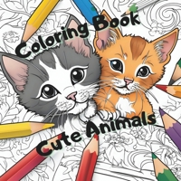 Coloring Book - Cute Animals B0CPVV91D4 Book Cover