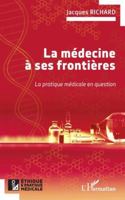 La médecine à ses frontières: La pratique médicale en question (Ethique Et Pratique Médicale) (French Edition) 2336517965 Book Cover