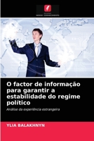 O factor de informação para garantir a estabilidade do regime político: Análise da experiência estrangeira 6203361003 Book Cover