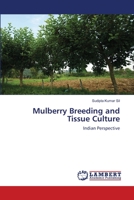 Mulberry Breeding and Tissue Culture: Indian Perspective 6203303143 Book Cover