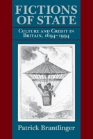 Fictions of State: Culture and Credit in Britain, 1694-1994 0801482879 Book Cover