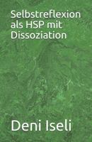 Selbstreflexion als HSP mit Dissoziation 1792039115 Book Cover