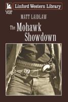 The Mohawk Showdown 1444839160 Book Cover