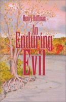 An Enduring Evil 0595177395 Book Cover