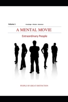 A Mental Movie: Extraordinary People: People of Great Distincition B0CNWZTHN8 Book Cover