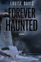 Forever Haunted (Haunted by You Series) 1636987559 Book Cover