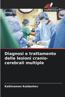 Diagnosi e trattamento delle lesioni cranio-cerebrali multiple (Italian Edition) 6208974364 Book Cover