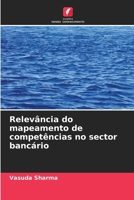 Relevância do mapeamento de competências no sector bancário (Portuguese Edition) 6208408490 Book Cover
