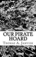 Our Pirate Hoard 1973969254 Book Cover