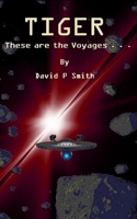 Tiger: These are the Voyages . . . (Tiger Tales) 1095254812 Book Cover