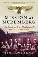 Mission at Nuremberg: An American Army Chaplain and the Trial of the Nazis 0061997196 Book Cover