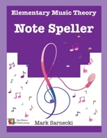 Elementary Music Theory Note Speller 1896499074 Book Cover