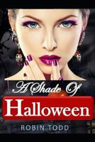 A Shade of Halloween: A Vampire Mystery Thriller 1535575301 Book Cover
