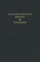 The Civil and Political History of the State of Tennessee 1015661998 Book Cover