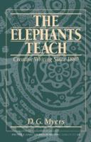 The Elephants Teach: Creative Writing Since 1880