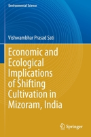 Economic and Ecological Implications of Shifting Cultivation in Mizoram, India 3030366014 Book Cover