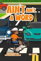 Ain't Ain't a Word B0FM42TTF6 Book Cover