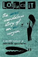 LOSING IT: The Semi Scandalous Story of an Ex-Virgin 193575212X Book Cover
