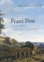 Frans Post 1612-1680: Catalogue Raisonne 8874393946 Book Cover