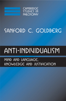 Anti-Individualism: Mind and Language, Knowledge and Justification (Cambridge Studies in Philosophy) 0521169240 Book Cover