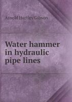 Water Hammer in Hydraulic Pipe Lines 0353621048 Book Cover