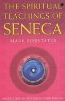 The Spiritual Teachings of Seneca (Spiritual Teachings) 0340733225 Book Cover