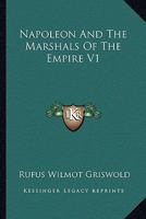 Napoleon And The Marshals Of The Empire V1 1428652183 Book Cover