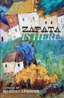 Zapata Is Here! 0935697160 Book Cover