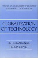 Globalization of Technology: International Perspectives 0309038421 Book Cover