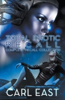 Total Erotic Recall Complete Recall Collection 1393589448 Book Cover