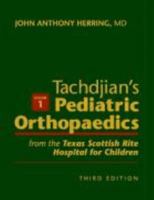 Tachdjian's Pediatric Orthopaedics: From the Texas Scottish Rite Hospital for Children, 3-Volume Set (PEDIATRIC ORTHOPEDICS) 072165682X Book Cover