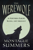 The Werewolf in Northern Europe, Russia, and Germany 1447404882 Book Cover