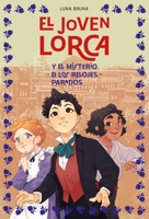 El Joven Lorca Y El Misterio de Los Relojes Parados 8419834963 Book Cover